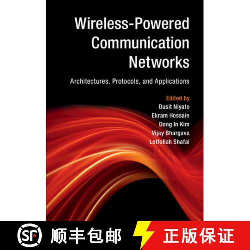 预订 精装 Wireless-Powered Communication Networks: Architectures, Protocols, and Applications [9781107135697]