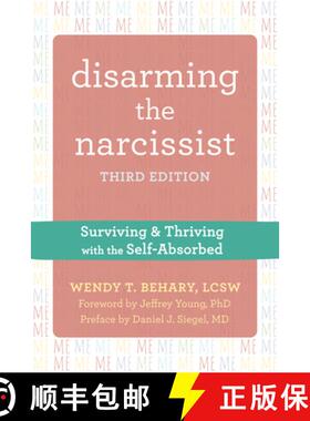 【3-4周达】Disarming the Narcissist, Third Edition: Surviving and Thriving with the Self-Absorbed [9781684037704]