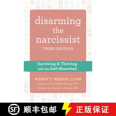 【3-4周达】Disarming the Narcissist, Third Edition: Surviving and Thriving with the Self-Absorbed [9781684037704]