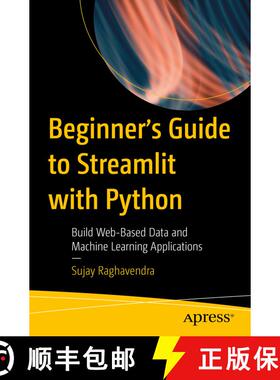 【3-4周达】Beginner's Guide to Streamlit with Python : Build Web-Based Data and Machine Learning Appl... [9781484289822]