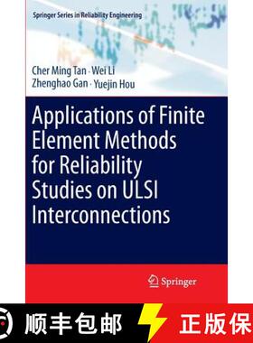 【3-4周达】Applications of Finite Element Methods for Reliability Studies on ULSI Interconnections [9781447126416]