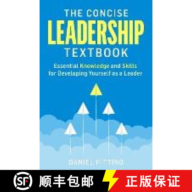 预订 The Concise Leadership Textbook: Essential Knowledge and Skills for Developing Yourself as a Leader [9783903386099]