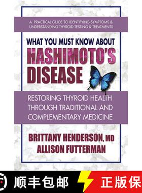 【3-4周达】What You Must Know About Hashimoto's Disease : Restoring Thyroid Health Through Traditiona... [9780757004759]