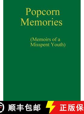 【3-4周达】Popcorn Memories (Memoirs of a Misspent Youth) [9781312269941]
