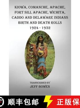 【3-4周达】Kiowa, Comanche, Apache, Fort Sill Apache,  Wichita, Caddo and Delaware Indians Birth and ... [9781649681621]