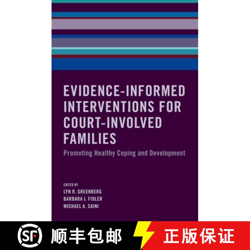 【4周达】Evidence-Informed Interventions for Court-Involved Families: Promoting Healthy Coping and De... [9780190693237]