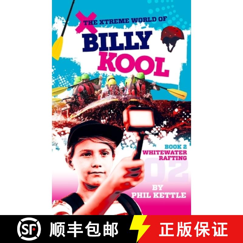 预订 Whitewater Rafting: Book 2: The Xtreme World of Billy Kool [9781925308679]