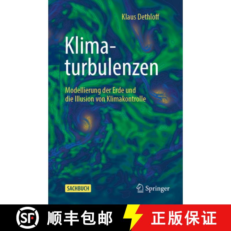 【3-4周达】Klimaturbulenzen: Modellierung Der Erde Und Die Illusion Von Klimakontrolle [9783662696613]