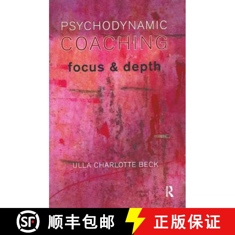 【3-4周达】Psychodynamic Coaching: Focus and Depth [9781855757677]