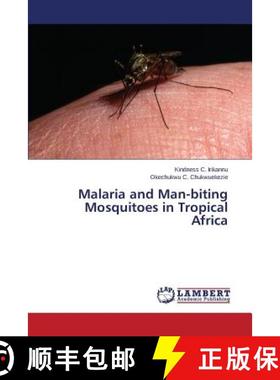 预订 Malaria and Man-biting Mosquitoes in Tropical Africa [9783659767180]