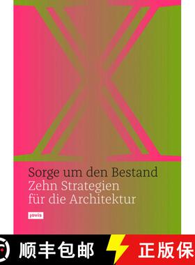 预订 Sorge um den Bestand : Zehn Strategien für die Architektur [9783868596595]