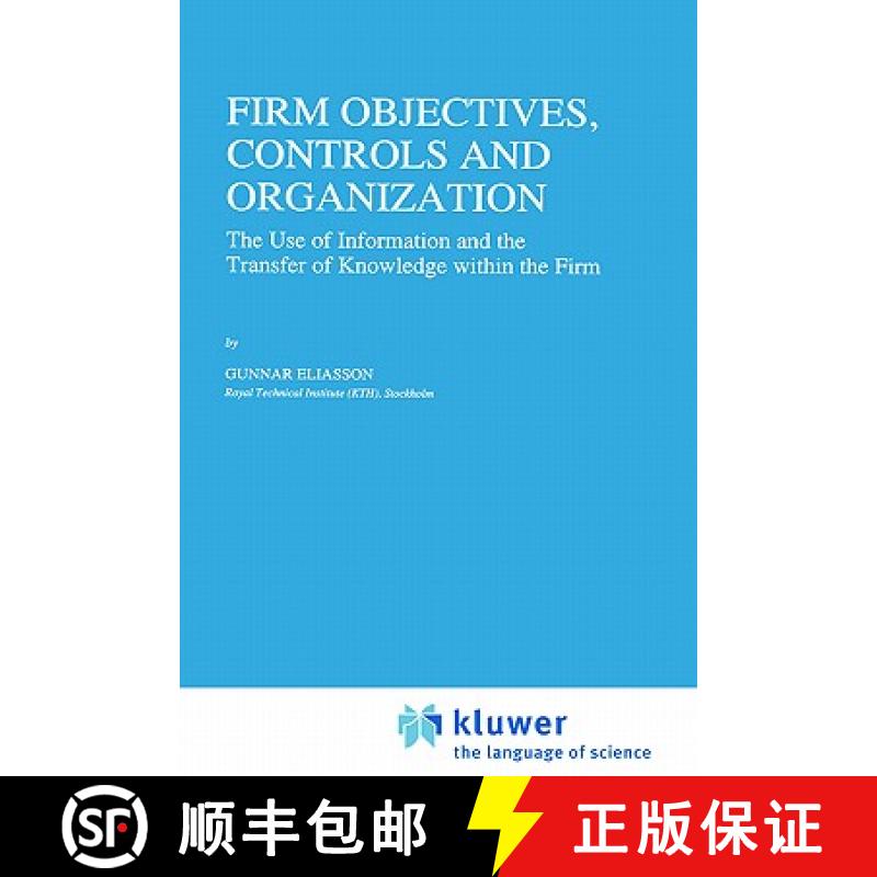 【3-4周达】Firm Objectives, Controls and Organization : The Use of Information and the Transfer of Kn... [9780792338703]