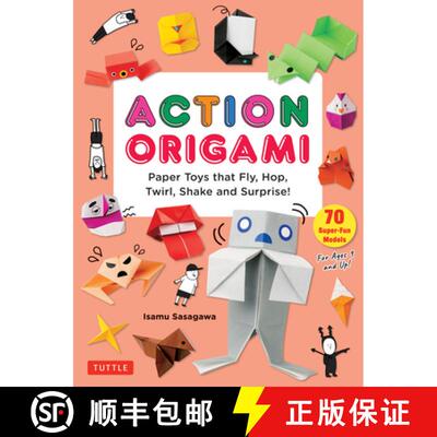 【3-4周达】Action Origami: 70 Easy Paper Toys That Move, Fly, Delight and Surprise! [Contains Over 1,... [9784805319444]