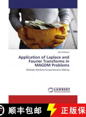 预订 Application of Laplace and Fourier Transforms in MAGDM Problems [9786137493823]