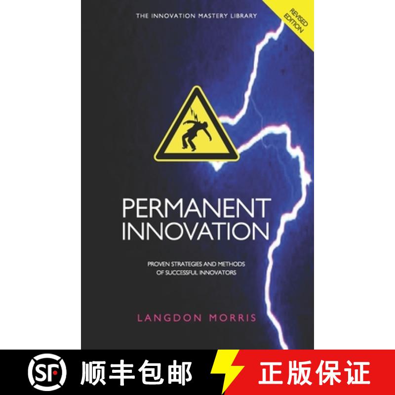 【3-4周达】Permanent Innovation, Revised Edition: Proven Strategies and Methods of Successful Innovators [9780615522845]