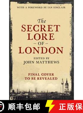 【3-4周达】Secret Lore of London: The city's forgotten stories and mythology [9781473620247]