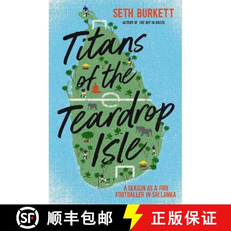 【2-3周达】Titans of the Teardrop Isle: A Season as a Pro Footballer in Sri Lanka [9781838030018]