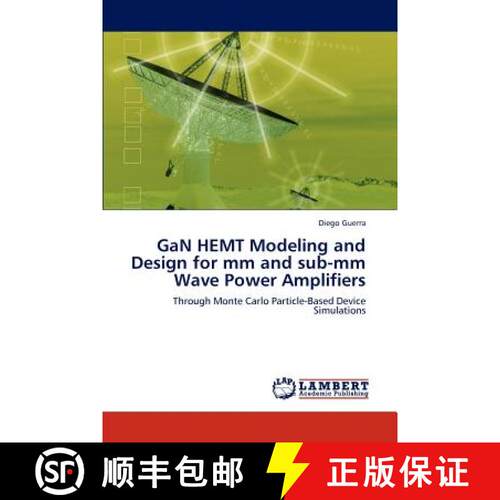 【3-4周达】Gan Hemt Modeling and Design for MM and Sub-MM Wave Power Amplifiers [9783847325673]