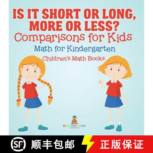 【3-4周达】Is It Short or Long, More or Less? Comparisons for Kids - Math for Kindergarten | Children... [9798869442079]