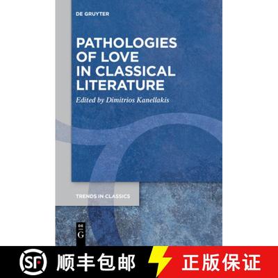 预订 Pathologies of Love in Classical Literature [9783111276618]