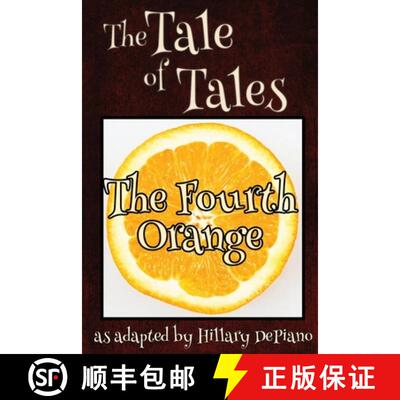 【3-4周达】The Fourth Orange: a funny fairy tale one act play [Theatre Script] [9781944909109]