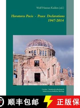 【3-4周达】Horatores Pacis: The Peace Declarations of the mayors of Hiroshima 1947-2014 [9783942818100]
