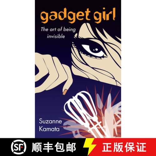 【3-4周达】Gadget Girl: The Art of Being Invisible [9781936846382]