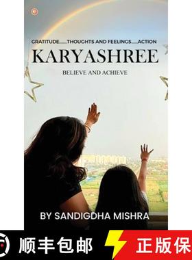 预订 Karyashree - believe and achieve: A journey of accomplishment [9789356216945]