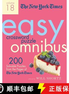 【3-4周达】The New York Times Easy Crossword Puzzle Omnibus Volume 18: 200 Solvable Puzzles from the ... [9781250890658]