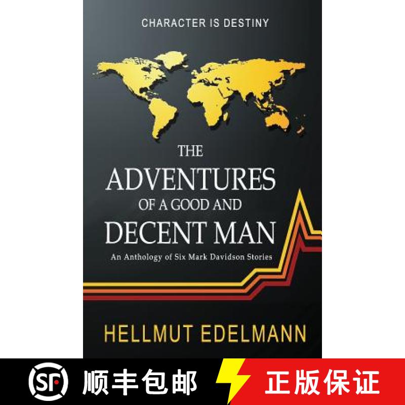 【3-4周达】The Adventures of a Good and Decent Man: An Anthology of Six Mark Davidson Stories [9780692931974]