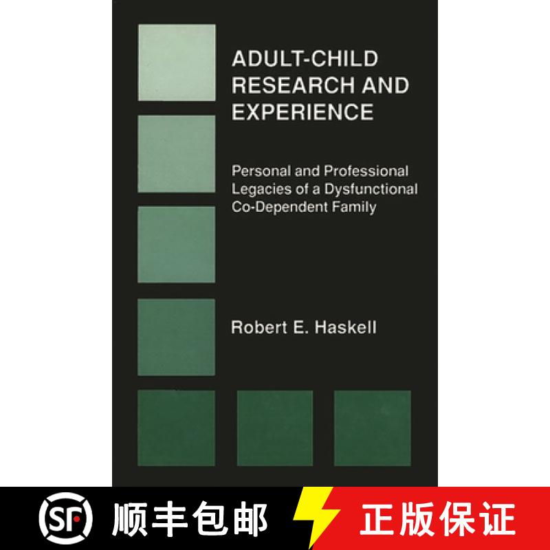 【4周达】Adult-Child Research & Experience: Personal and Professional Legacies of a Dysfunctional Co-... [9780893917555]