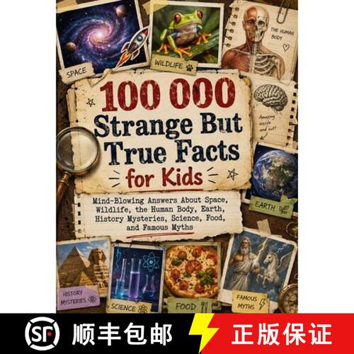 【3-4周达】100 000 Strange But True Facts for Kids:  Mind-Blowing Answers About Space, Wildlife, the ... [9784623645398]