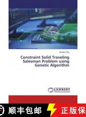 预订 Constraint Solid Traveling Salesman Problem using Genetic Algorithm [9786200267122]