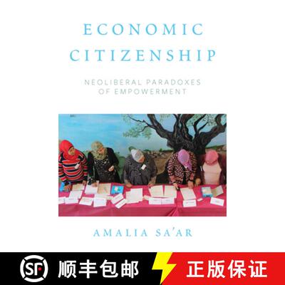 【3-4周达】Economic Citizenship: Neoliberal Paradoxes of Empowerment [9781785331794]
