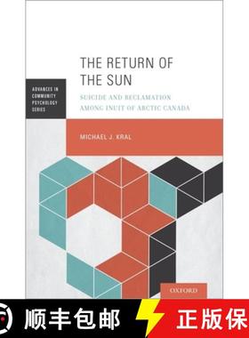【3-4周达】The Return of the Sun: Suicide and Reclamation Among Inuit of Arctic Canada [9780190269333]