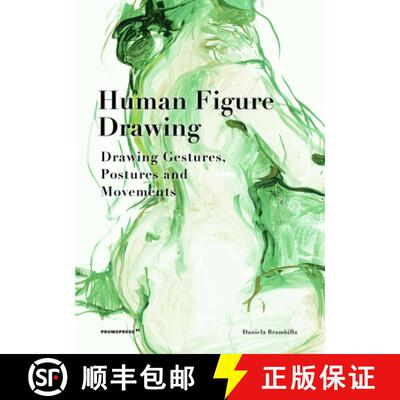 【3-4周达】精装 Human Figure Drawing: Drawing Gestures, Postures and Movements: Drawing Gestures, Pos... [9788417412340]