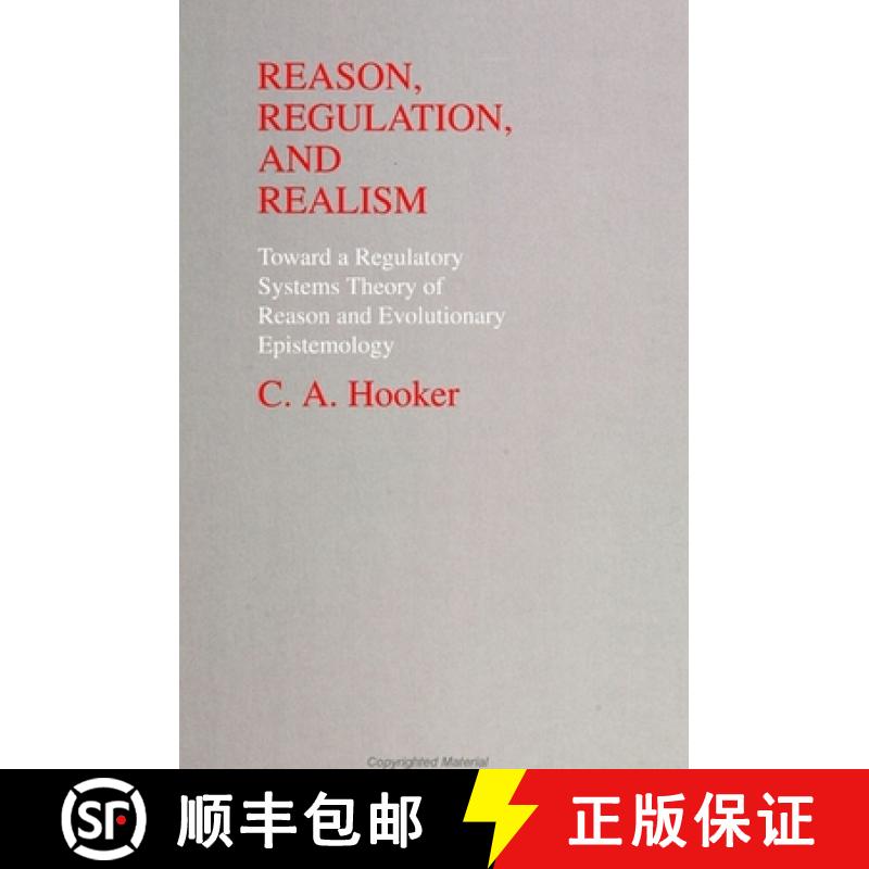 【3-4周达】Reason, Regulation, and Realism: Towards a Regulatory Systems Theory of Reason and Evoluti... [9780791422625]