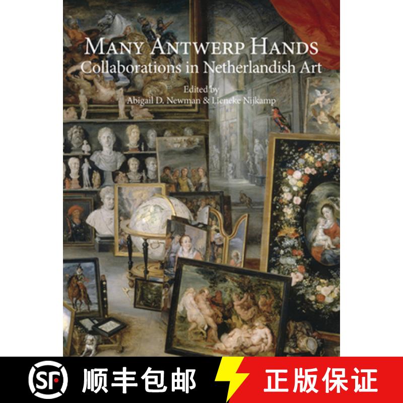 【3-4周达】Many Antwerp Hands: Collaborations in Netherlandish Art [9781912554737]