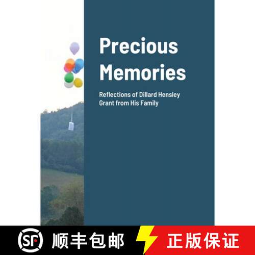【3-4周达】Precious Memories: Reflections of Dillard Hensley Grant from His Family [9781678060633]