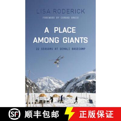 【3-4周达】A Place Among Giants : 22 Seasons at Denali Basecamp [9781962603065]
