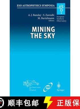 【3-4周达】Mining the Sky : Proceedings of the MPA/ESO/MPE Workshop Held at Garching, Germany, July 3... [9783540424680]