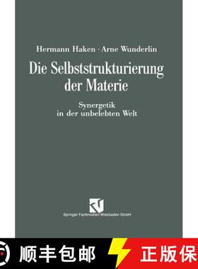 【3-4周达】Die Selbststrukturierung der Materie : Synergetik in der unbelebten Welt [9783528063153]