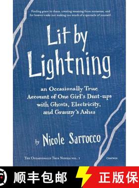 预订 Lit by Lightning: An Occasionally True Account of One Girl's Dust-ups with Ghosts, Electricity, ... [9781633980280]