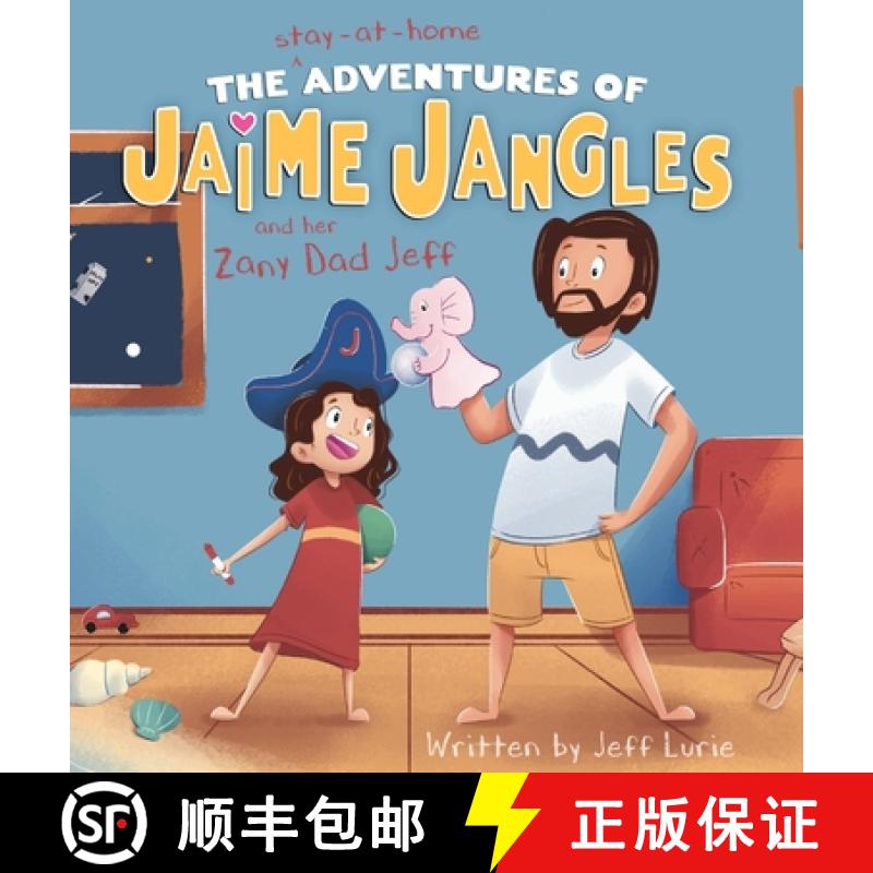 【2-3周达】The Stay-At-Home Adventures of Jaime Jangles and her Zany Dad Jeff [9781777452520]