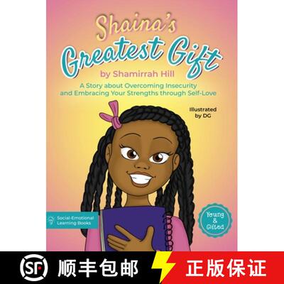 【3-4周达】精装 Shaina's Greatest Gift: A Story about Overcoming Insecurity and Embracing Your Streng... [9798985293913]