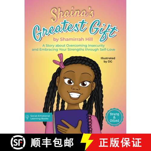 【3-4周达】精装 Shaina's Greatest Gift: A Story about Overcoming Insecurity and Embracing Your Streng... [9798985293913]