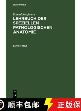 预订 Eduard Kaufmann: Lehrbuch Der Speziellen Pathologischen Anatomie. Band 3 [9783111077154]