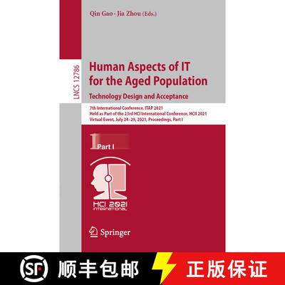 【3-4周达】Human Aspects of IT for the Aged Population. Technology Design and Acceptance: 7th Interna... [9783030781071]