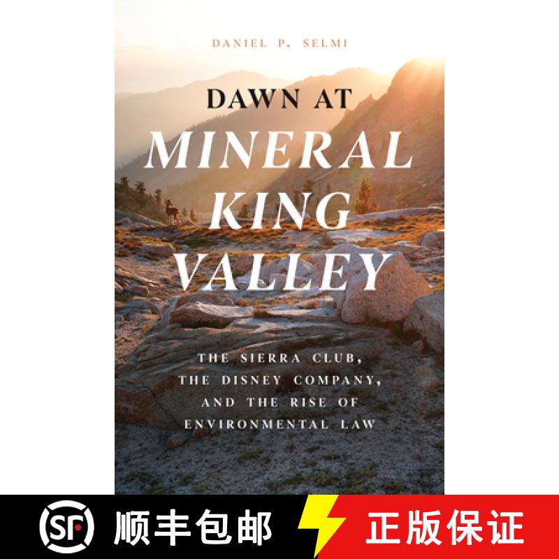【3-4周达】Dawn at Mineral King Valley: The Sierra Club, the Disney Company, and the Rise of Environm... [9780226833408]