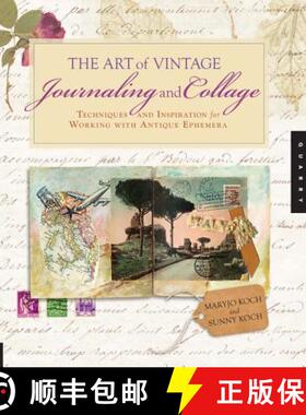 【3-4周达】The Art of Vintage Journaling and Collage: Techniques and Inspiration for Working with Ant... [9781592537457]